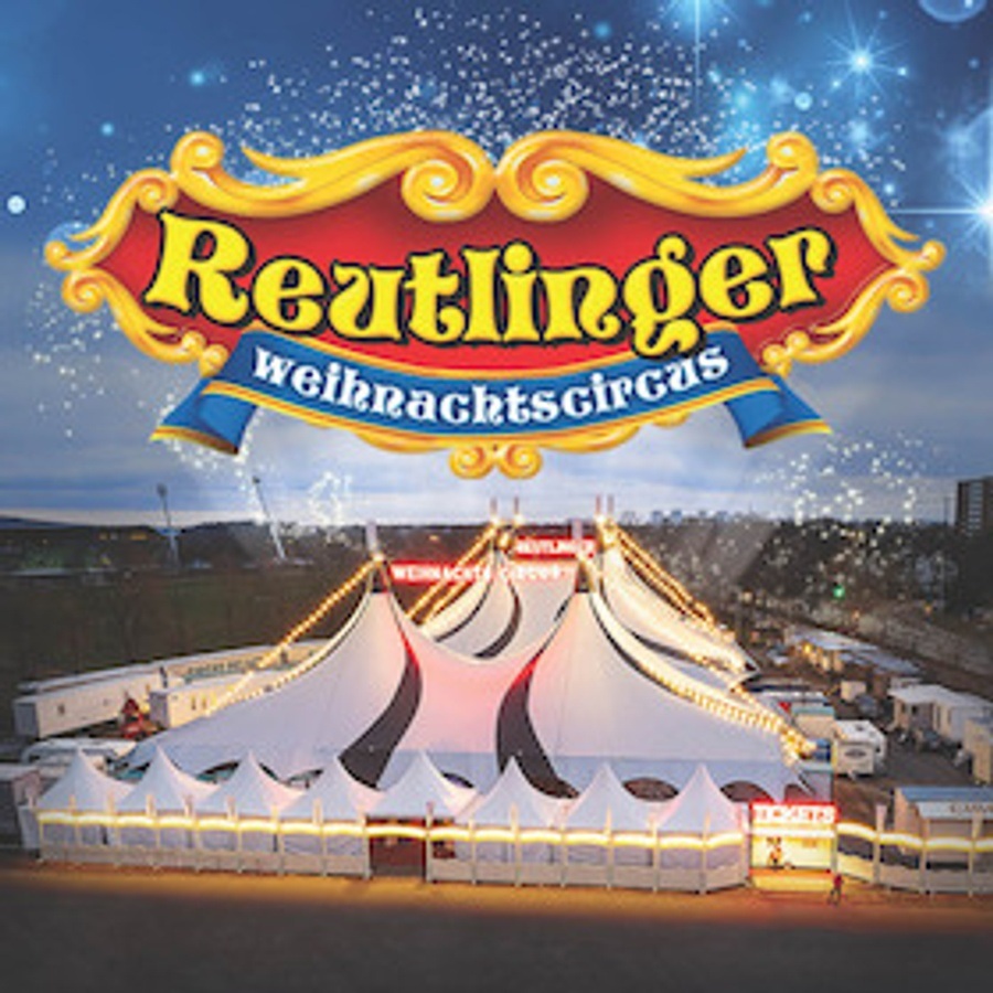 Reutlinger Weihnachtscircus 2026