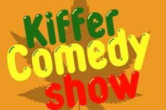 Kiffer Comedy Show *smoking allowed