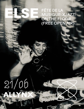 Allynx  / XJAZZ! on the floor (free open air) at Else