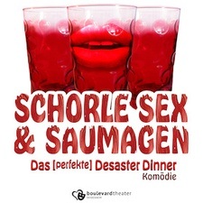 Schorle, Sex & Saumagen - Das (perfekte) Desaster Dinner
