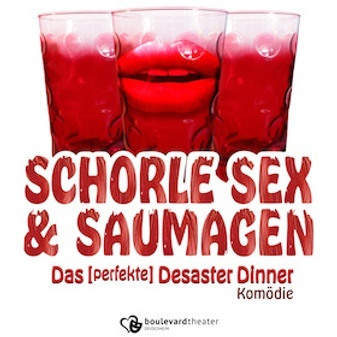 Schorle, Sex & Saumagen - Das (perfekte) Desaster Dinner
