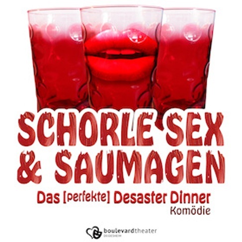 Schorle, Sex & Saumagen - Das (perfekte) Desaster Dinner