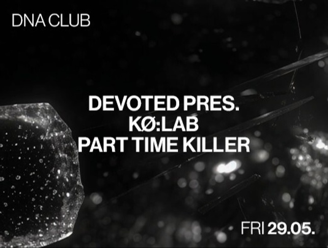 DEVOTED PRES. PART TIME KILLER, KØ:LAB