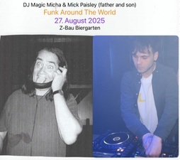 Biergarten w/ Z legt auf mit DJ Magic Micha & Mick Paisley