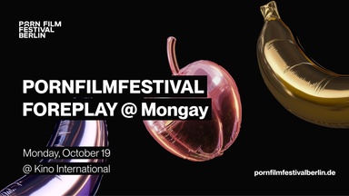 Pornfilmfestival: Foreplay @ Mongay