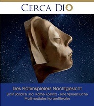 „Des Flötenspielers Nachtgesicht – Ernst Barlach und Käthe Kollwitz – eine multimediale Spurensuche“