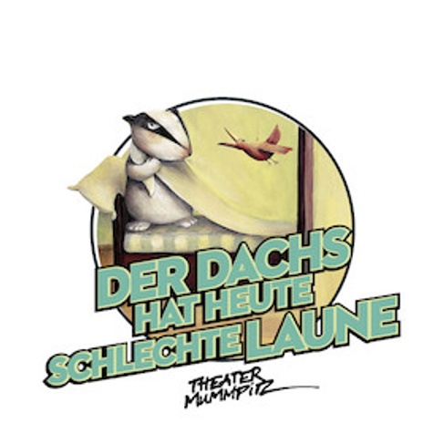 Der Dachs hat heute schlechte Laune (4+ / 50 Min.)