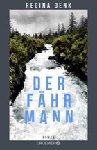 "Der Fährmann" von Regina Denk
