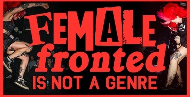 FEMALE-FRONTED IS NOT A GENRE 5