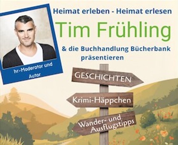 Tim Frühling live – Heimat erleben, Heimat erlesen