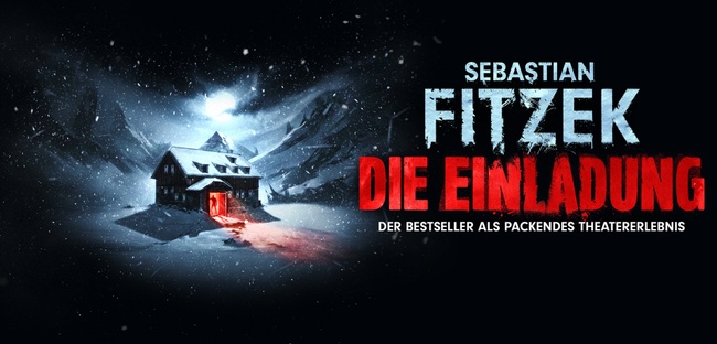 Sebastian Fitzek - Die Einladung - Der Bestseller als packendes Theatererlebnis