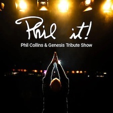 Phil It! - Phil Collins & Genesis Tribute Show