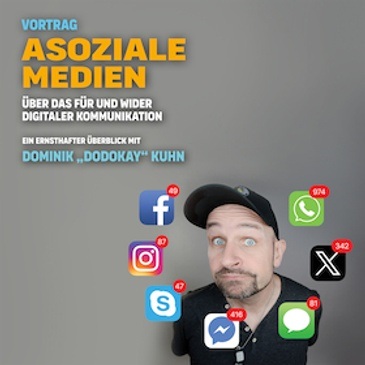 Dominik „Dodokay" Kuhn mit "Asoziale Medien - Über das Für und Wider digitaler Kommunikation"