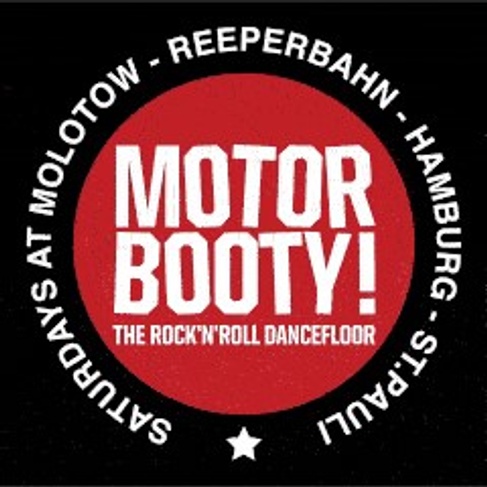 MOTORBOOTY!
The Rock'n Roll Dancefloor!