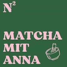 Matcha mit Anna