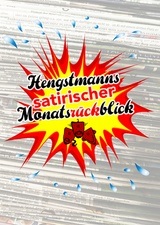 Hengstmanns satirischer Monatsrückblick