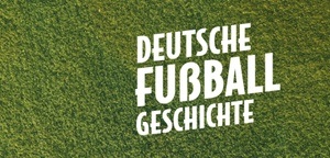 Peter Neururers Ecke - Deutsche Fußball Geschichte