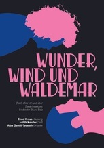 Wunder, Wind und Waldemar