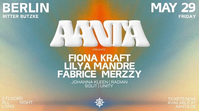 AANTA x RITTER BUTZKE present: FIONA KRAFT, LILYA MANDRE, FABRICE, MERZZY