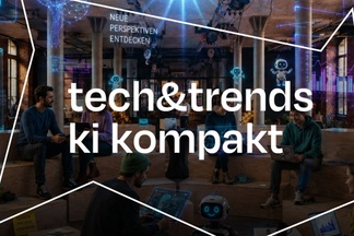 tech & trends // ki kompakt