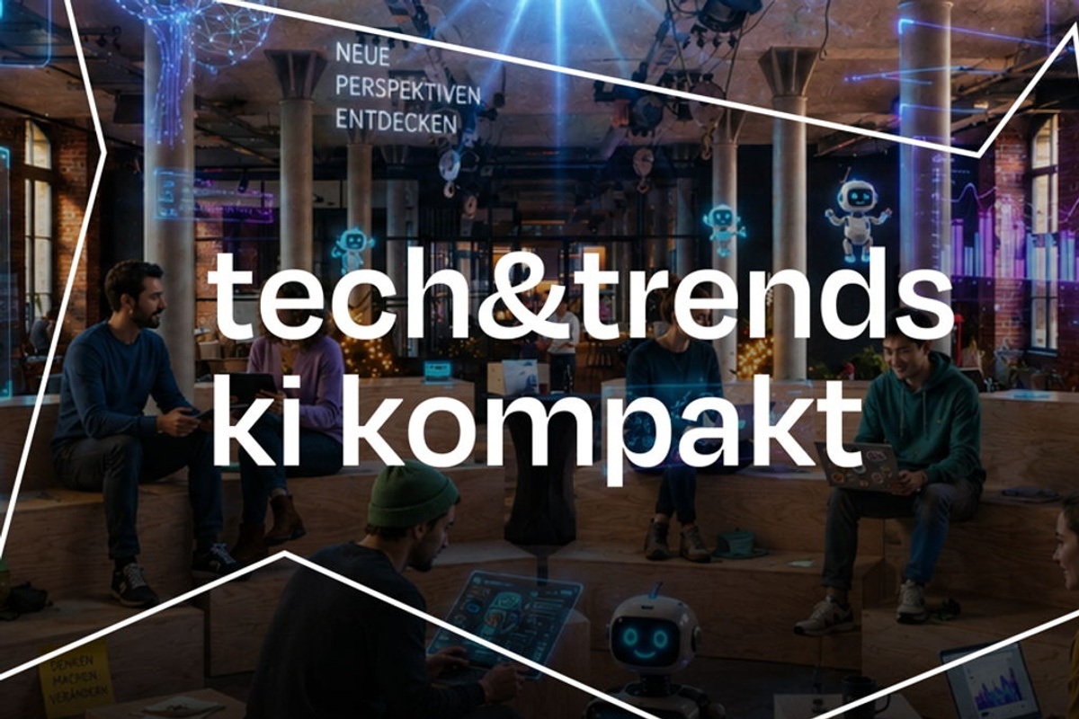tech & trends // ki kompakt