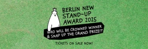 BERLIN NEW STAND-UP AWARD