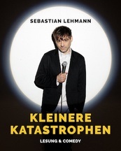 Sebastian Lehmann | Kleinere Katastrophen