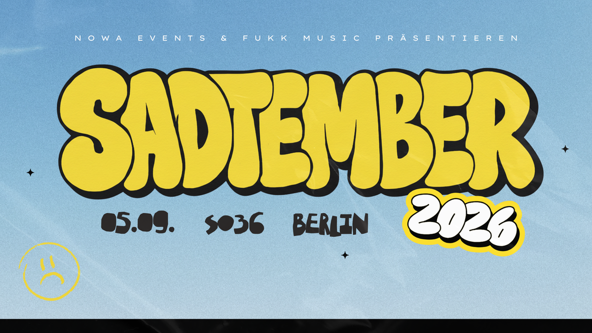 Titelbild der Veranstaltung SADTEMBER mit TAHA, JOHNBOY M.IKARUS