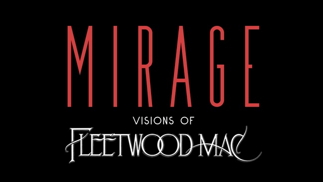 MIRAGE – Visions Of Fleetwood Mac
