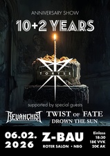 toRyse - 10 + 2 Years Anniversary Show + Drown the Sun + Revanchist + Twist of Fate