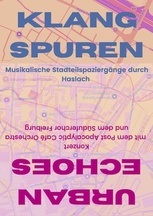 Klangspuren - musikalischer Stadtteilspaziergang durch Haslach