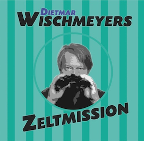 Wischmeyers Zeltmission - 2026