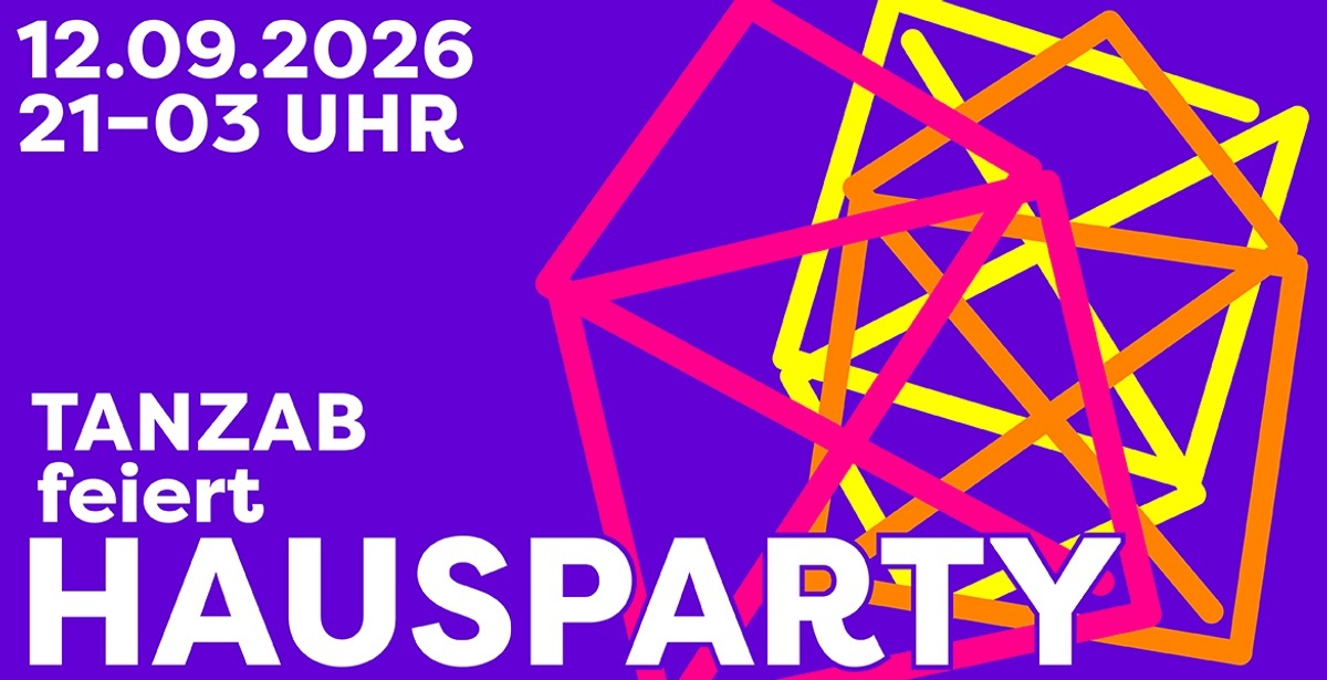 Titelbild der Veranstaltung TANZAB feiert HAUSPARTY