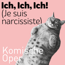 Ich, Ich, Ich! (Je suis narcissiste)