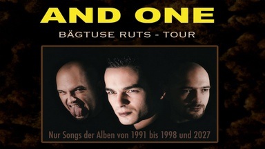 AND ONE's "BÄGTUSE RUTS"-Tour 2027