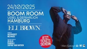 BOOM ROOM mit Eli Brown am 24.10.2025 im Uebel & Gefährlich Hamburg