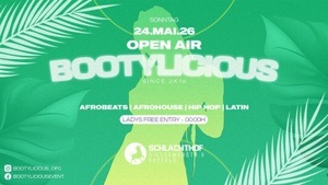 BOOTYLICIOUS – OPEN AIR –