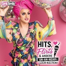 Hits, Flirts & andere Un-an-nehm-lich-keiten