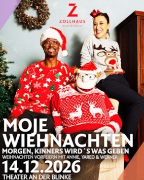 "MOJE WIEHNACHTEN - Morgen, Kinners wird's was geben!"