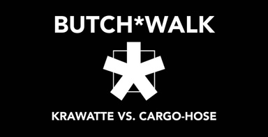 BUTCH*WALK