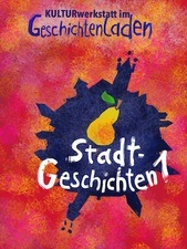Stadtgeschichten 6+ - Teil 1 - Kulturwerkstatt