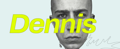 DENNIS // from skin(head) to bone