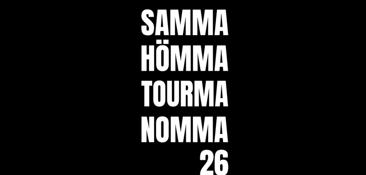 Titelbild der Veranstaltung SAMMA HÖMMA TOURMA NOMMA 26