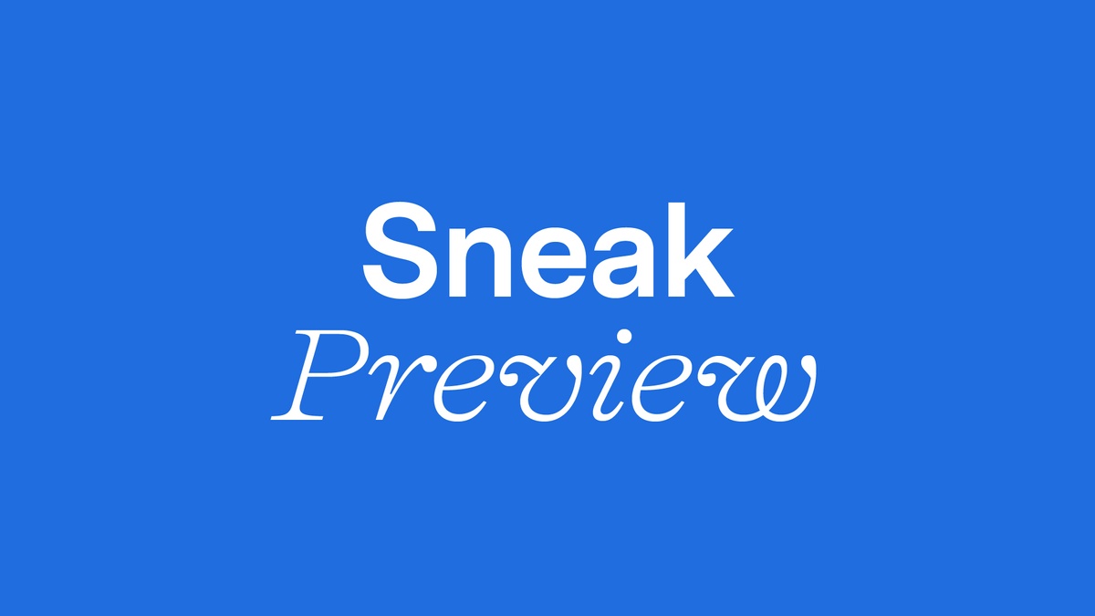 Sneak Preview