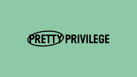 Pretty Privilege