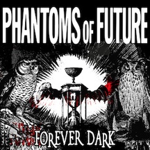 Phantoms of Future – Forever Dark-Tour