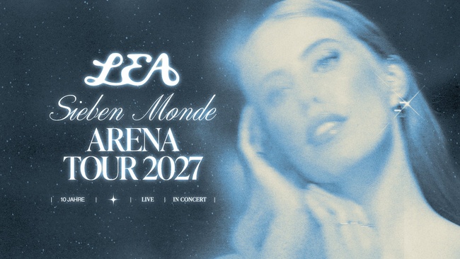 LEA - Sieben Monde Arena Tour 2027