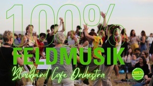100% Tempelhofer Feld presents: The Blackbird Café Orchestra