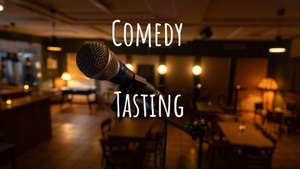 Comedy Tasting