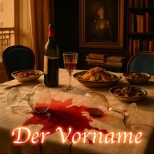 Der Vorname (Komödie von Mathieu Delaporte & Alexandre de La Patellière)